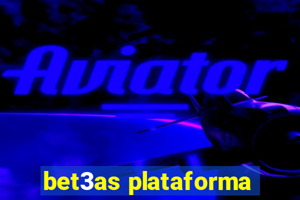 bet3as plataforma